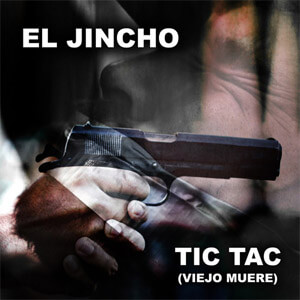 Álbum Tic Tac (Viejo Muere) de El Jincho
