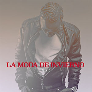 Álbum La Moda De Invierno de El Kid