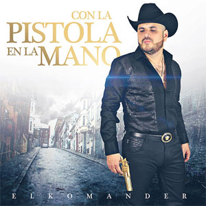 Álbum Con La Pistola En La Mano de El Komander