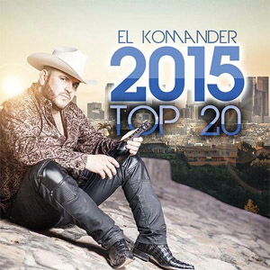Álbum El Komander 2015 Top 20 de El Komander