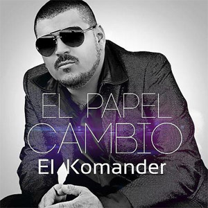 Álbum El Papel Cambió de El Komander