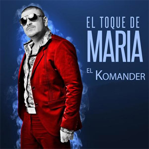 Álbum El Toque de María de El Komander