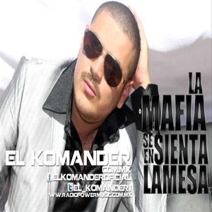Álbum La Mafia Se Sienta La Mesa de El Komander