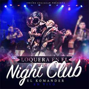 Álbum Loquera En El Nightclub de El Komander