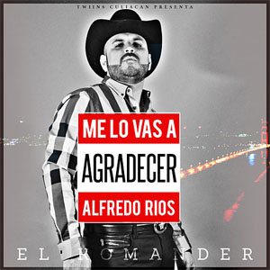 Álbum Me Lo Vas A Agradecer de El Komander