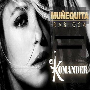 Álbum Muñequita Rabiosa de El Komander