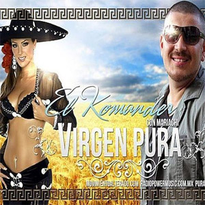 Álbum Virgen Pura (Con Mariachi) de El Komander