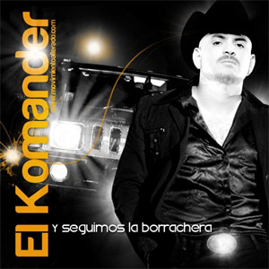 Álbum Y Seguimos la Borrachera de El Komander