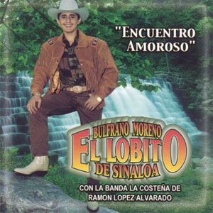 Álbum Encuentro Amoroso de El Lobito De Sinaloa
