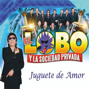 Álbum Juguete de Amor de El Lobo y La Sociedad Privada