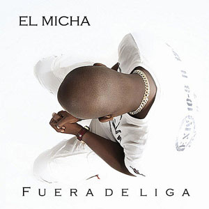 Álbum Fuera de Liga de El Micha