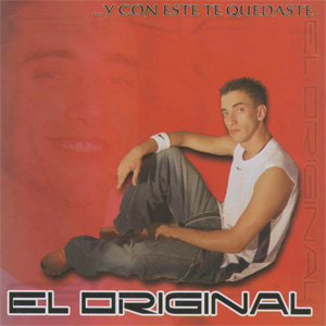 Álbum Y Con Este Te Quedaste de El Original