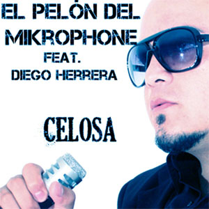 Álbum Celosa de El Pelón del Mikrophone