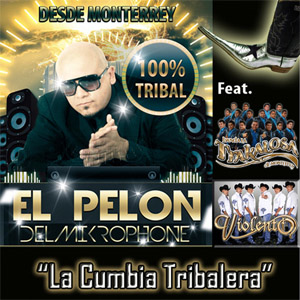 Álbum La Cumbia Tribalera  de El Pelón del Mikrophone