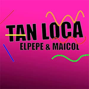 Álbum Tan Loca de El Pepe