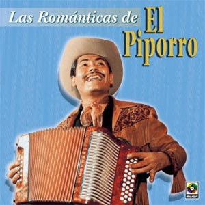 Álbum Románticas De El Piporro de El Piporro