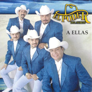 Álbum A Ellas de El Poder Del Norte