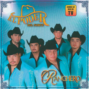 Álbum Ranchero de El Poder Del Norte