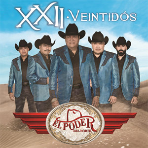 Álbum Xxii - Veintidos de El Poder Del Norte