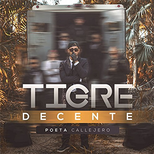Álbum Tigre Decente de El Poeta Callejero