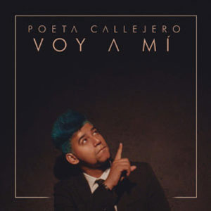 Álbum Voy A Mi de El Poeta Callejero