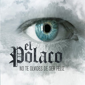 Álbum No Te Olvides de Ser Feliz de El Polaco