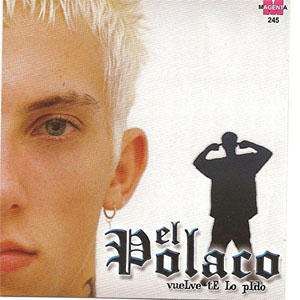 Álbum Vuelve Te Lo Pido de El Polaco