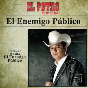 Álbum Enemigo Público de El Potro de Sinaloa