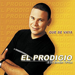 Álbum Que Se Vaya de El Prodigio