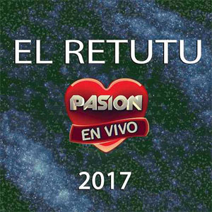 Álbum En Vivo en Pasión 2017 de El Retutu