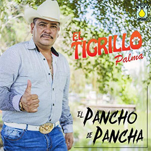 Álbum El Pancho De Pancha de El Tigrillo Palma
