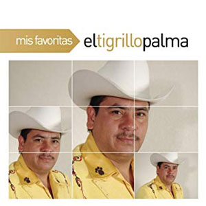 Álbum Mis Favoritas: El Tigrillo Palma de El Tigrillo Palma