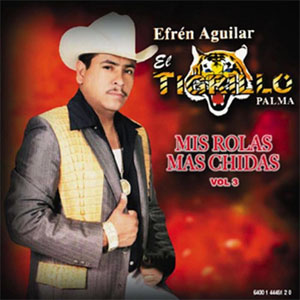 Álbum Mis Rolas Más Chidas, Vol. 3 de El Tigrillo Palma