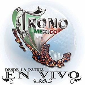Álbum Desde La Patria En Vivo de El Trono de México
