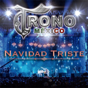 Álbum Navidad Triste  de El Trono de México