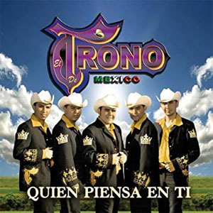Álbum Quién Piensa en Ti de El Trono de México
