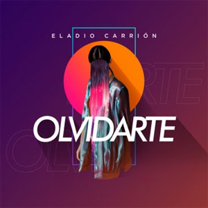 Álbum Olvidarte de Eladio Carrión