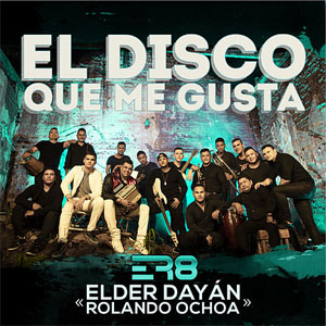 Álbum El Disco Que Me Gusta de Elder Dayán Díaz