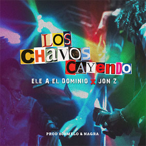 Álbum Los Chavos Cayendo de Ele A El Dominio