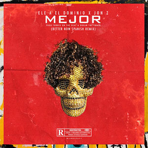 Álbum Mejor (Better Now Spanish Remix) de Ele A El Dominio