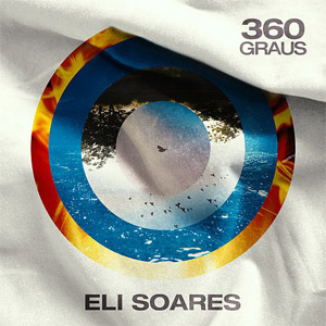 Álbum 360 Graus de Eli Soares