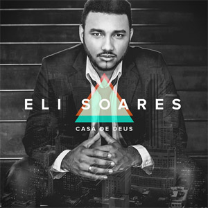 Álbum Casa De Deus de Eli Soares