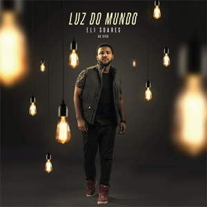 Álbum Luz Do Mundo de Eli Soares