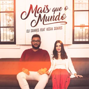 Álbum Mais Que O Mundo de Eli Soares