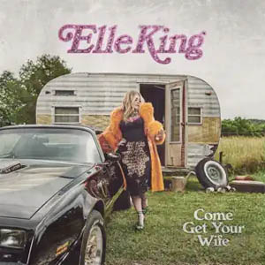 Álbum Come Get Your Wife de Elle King