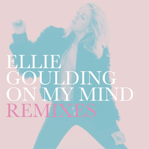 Álbum On My Mind (Remixes) de Ellie Goulding