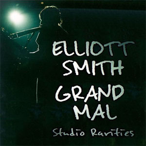 Álbum Grand Mal: Studio Rarities de Elliott Smith