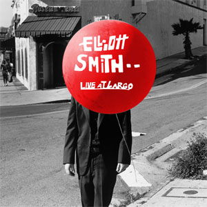 Álbum Live At Largo de Elliott Smith