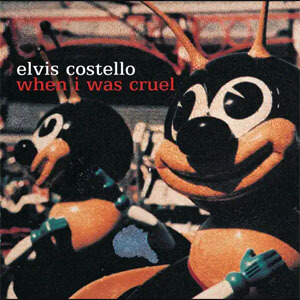 Álbum When I Was Cruel de Elvis Costello