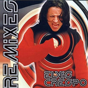 Álbum The Remixes de Elvis Crespo